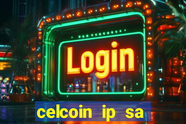 celcoin ip sa plataforma de jogos